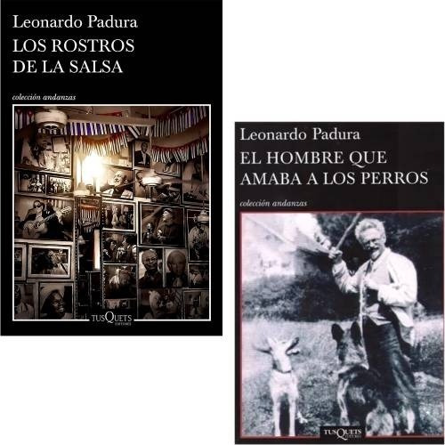 Leonardo Padura - Rostros De La Salsa + Hombre Amaba Perros