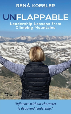 Libro Unflappable: Leadership Lessons From Climbing Mount...