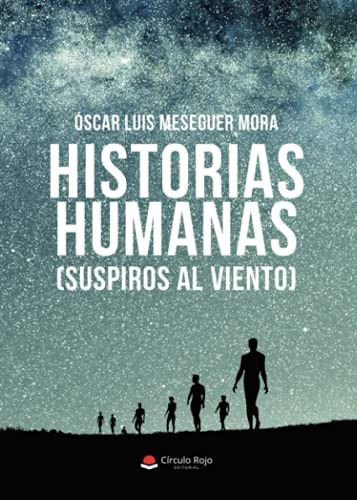 Historias Humanas: -suspiros Al Viento- -sin Coleccion-