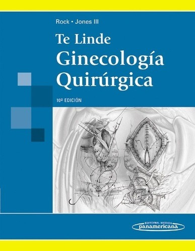 Te Linde Ginecología Quirúrgica Decima Edicion. 