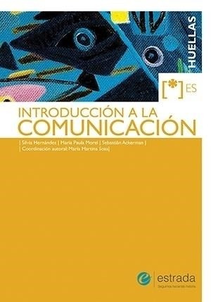 Introducción A La Comunicación - Estrada - Huellas