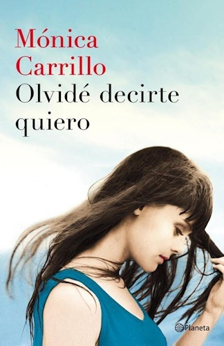 Olvidé Decirte Quiero - Carrillo, Mónica
