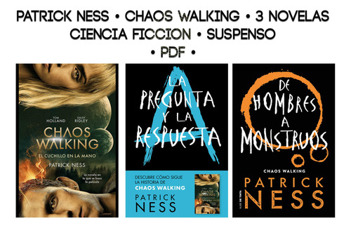 Patrick Ness - Chaos Walking - 3 Novelas - Ciencia Ficción