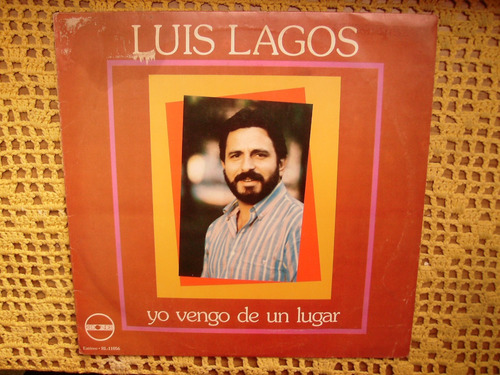 Luis Lagos / Yo Vengo De Un Lugar - Lp De Vinilo