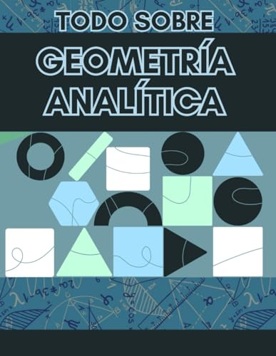 Todo Sobre Geometría Analítica. Matemáticas: Aprende Geometr