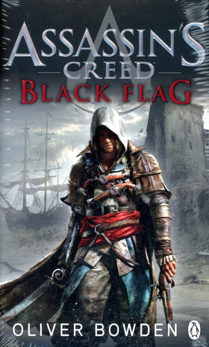 Assassin's Creed. Black Flag - Oliver Bowden
