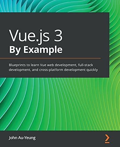 Book : Vue.js 3 By Example Blueprints To Learn Vue Web...