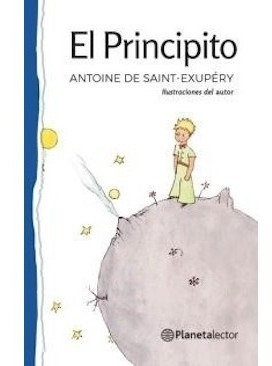 El Principito - Antoine De Saint-exupery - Planeta Lector