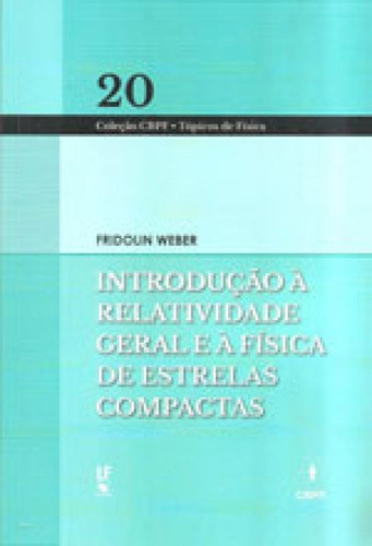Introduçao A Relatividade Geral E A Fisica De Estrelas Comp, De Weber, Fridolin. Editora Livraria Da Fisica - Lf, Capa Mole Em Português