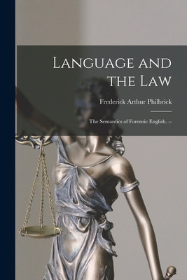 Libro Language And The Law: The Semantics Of Forensic Eng...