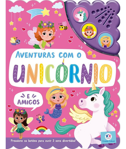 Livro Aventuras Com O Unicornio E Amigos - Com 3 Sons Diferentes