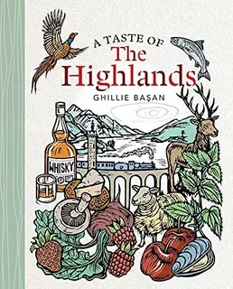 Book : A Taste Of The Highlands - Basan, Ghillie