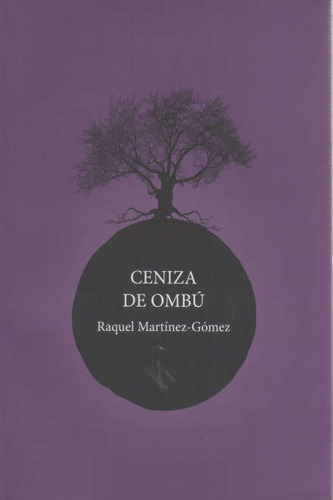 Ceniza De Ombú - Martinez-gomez, Raquel