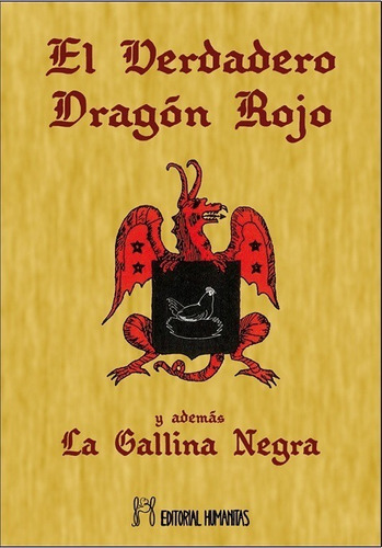 El Verdadero Dragón Rojo Y Además La Gallina Negra