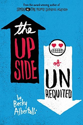 Book : The Upside Of Unrequited - Becky Albertalli