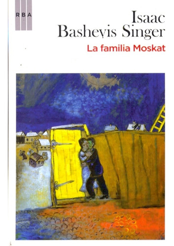 La Familia Moskat.. - Isaac Bashevis Singer