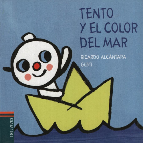 Tento Y El Color Del Mar, De Gusti. Editorial Edelvives En Español