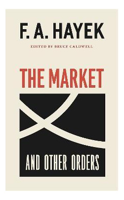 Libro The Market And Other Orders, 15 - F A Hayek
