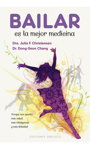 Bailar Es La Mejor Medicina - J. F. Christensen, Dong-seon C