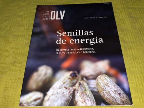 Olv, El Mundo Del Olivo Año Iv Número 11 Agosto 2012