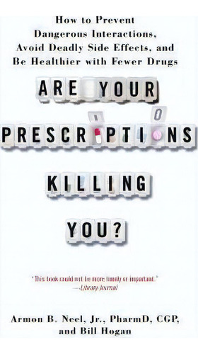 Are Your Prescriptions Killing You?, De Armon B Neel Jr Pharmd. Editorial Atria Books, Tapa Blanda En Inglés