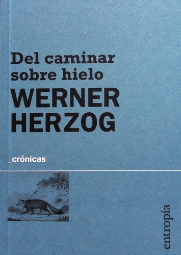 Imagen 1 de 1 de Del Caminar Sobre Hielo - Werner Herzog