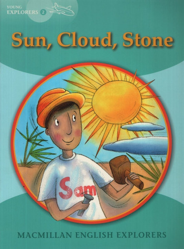 Sun, Cloud, Stone - Macmillan English Young Explorers 2