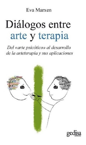 Diálogos Entre Arte Y Terapia - Eva Marxen (ged)