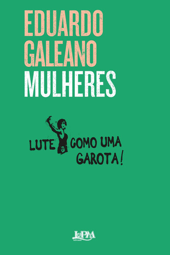 Mulheres, de Galeano, Eduardo. Editora Publibooks Livros e Papeis Ltda., capa mole em português, 2015