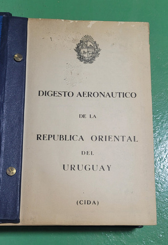 Digesto Aeronautico De La Republica Oriental Del Uruguay #e4 (Usado)
