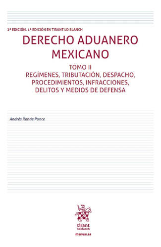 Libro Derecho Aduanero Mexicano. Regímenes, Tributación, Lku