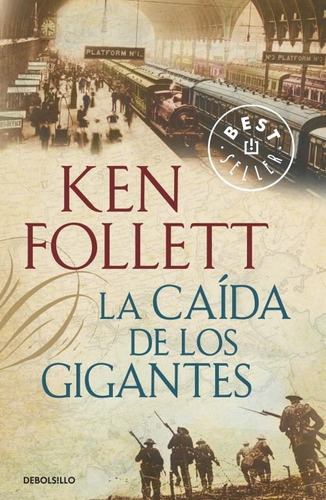 La Caida De Los Gigantes / Ken Follett / Debolsillo