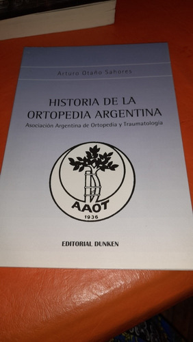 Historia De La Ortopedia Argentina Sahores Mesa3