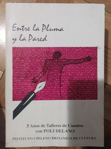 Entre La Pluma Y La Pared Talleres De Cuento Poli Delano Icb