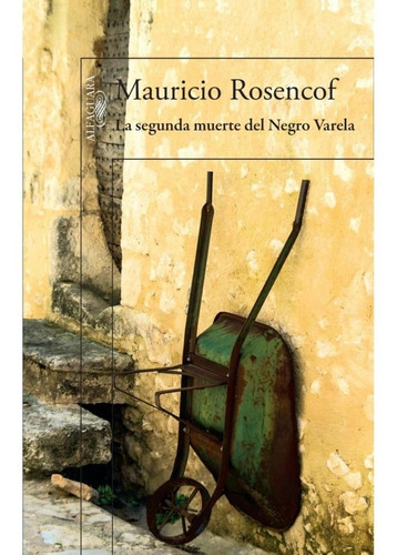 Segunda Muerte Del Negro Varela, La - Mauricio Rosencof