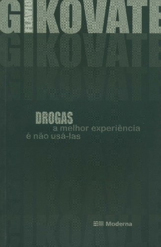 Libro Drogas - A Melhor Experiencia E Nao Usa-las De Moderna