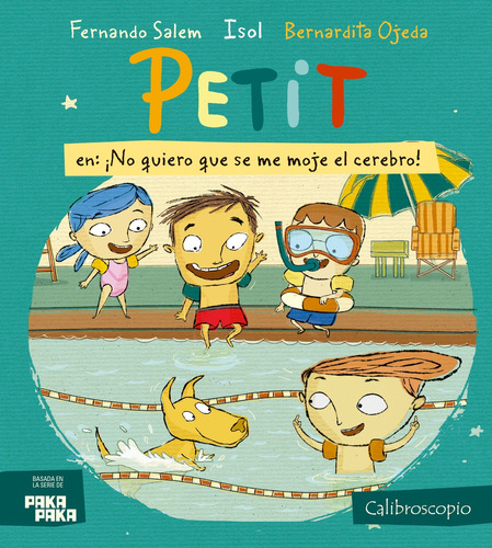 Petiti No Quiero Que Se Me Moje El Cerebro! - Isol (libro) -