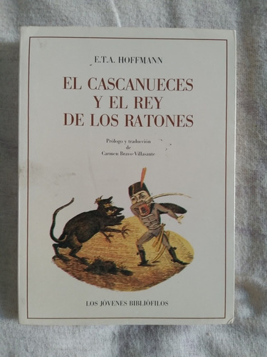 Libro El Cascanueces Y El Rey De Los Ratones, E. T. A. Hoffm