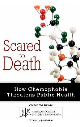 Libro Scared To Death: How Chemophobia Threatens Public H...