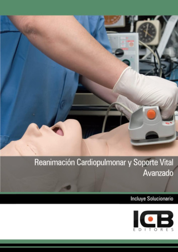 Libro: Reanimación Cardiopulmonar Y Soporte Vital Avanzado (