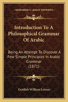 Libro Introduction To A Philosophical Grammar Of Arabic :...