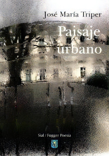 Paisaje Urbano, De Triper,jose Maria. Editorial Sial Ediciones En Español