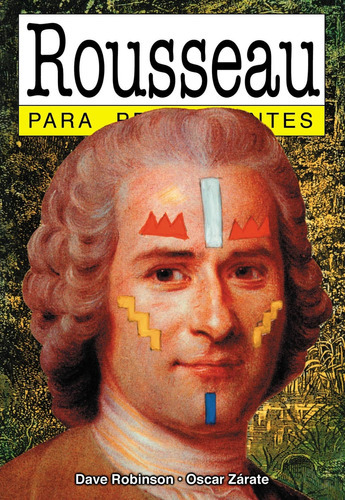 Rousseau Para Principiantes - Dave Robinson - Oscar Zarate,