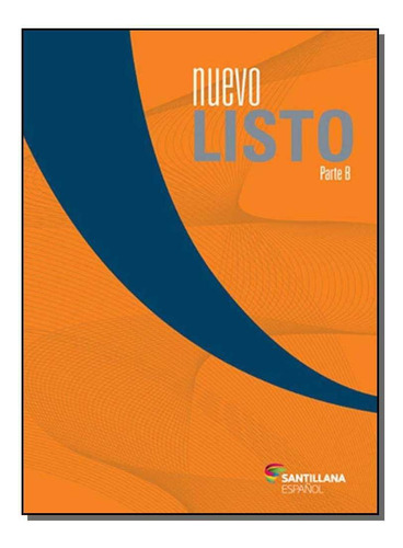Listo - Espanol A Traves De Textos - B, De Esther Maria Milani. Editora Santillana Brasil Em Espanhol