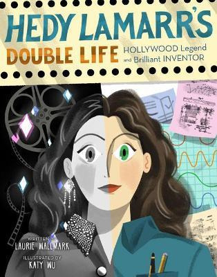 Libro Hedy Lamarr's Double Life - Laurie Wallmark