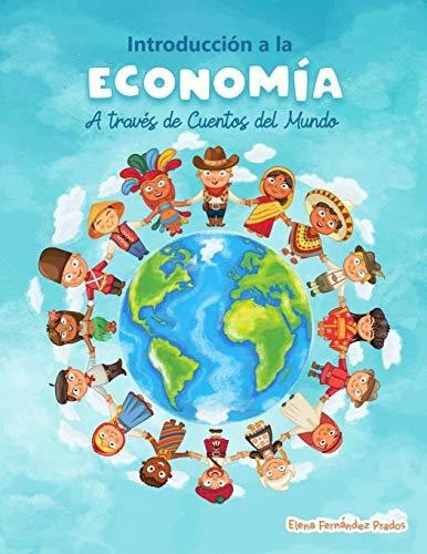 Libro : Introduccion A La Economia A Traves De Cuentos Del.