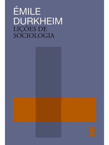 Lições De Sociologia, De Durkheim, Émile. Editora Wmf Martins Fontes, Capa Mole, Edição 3ª Edição - 2019 Em Português