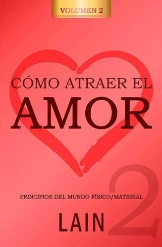 Como Atraer El Amor 2 - Garcia Calvo Lain (libro)