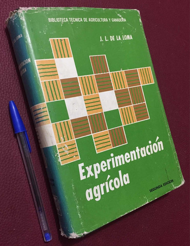 Experimentación Agrícola. J De La Loma. Geología Y Agronomía