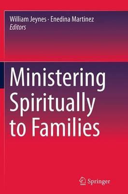 Libro Ministering Spiritually To Families - William Jeynes